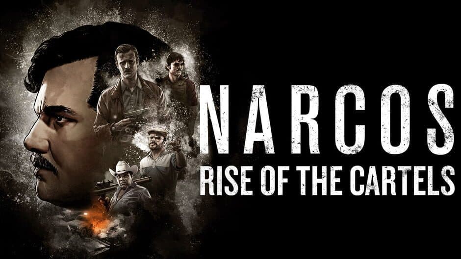 Narcos: Rise of the Cartels banner