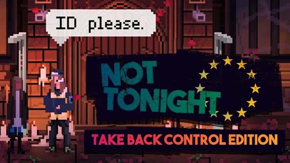 Not Tonight: Take Back Control Edition banner