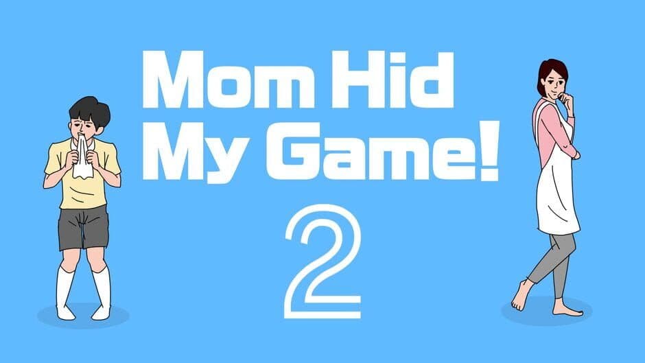 Mom Hid My Game! 2 banner