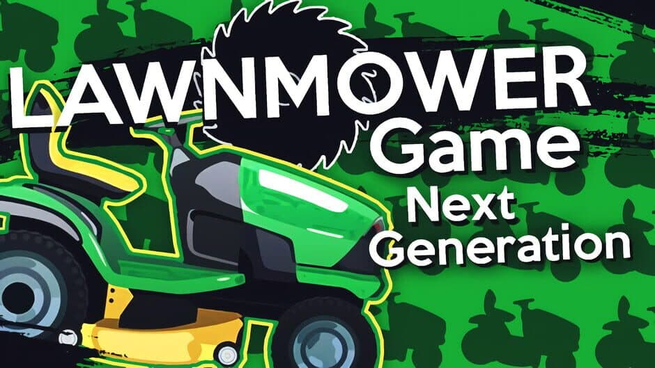 Lawnmower Game: Next Generation banner