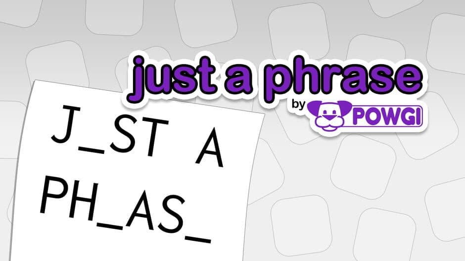 Just a Phrase by Powgi banner