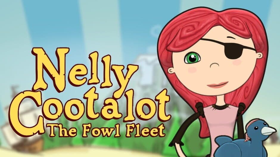 Nelly Cootalot: The Fowl Fleet banner