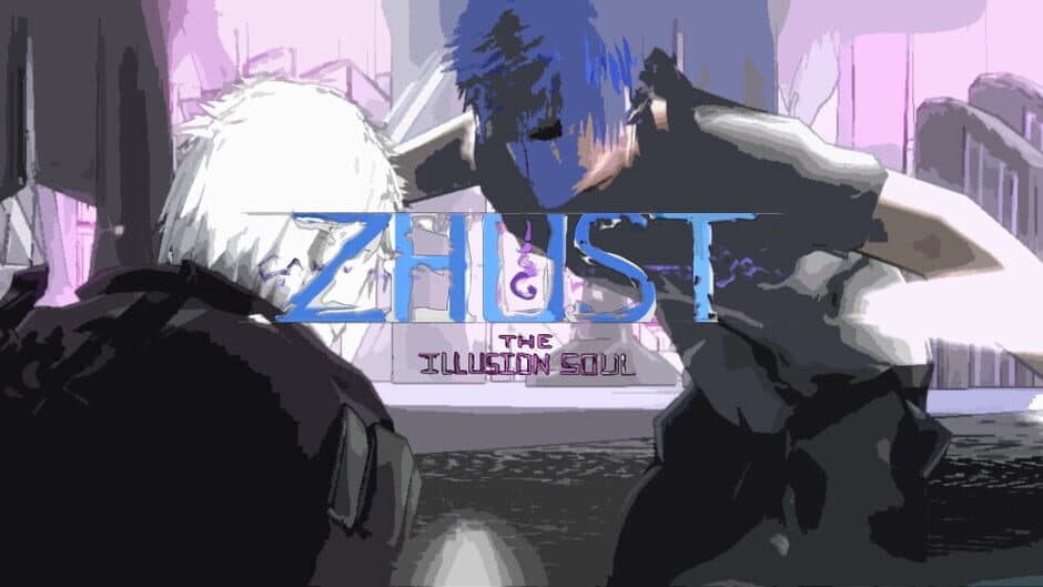 Zhust: The Illusion Soul banner