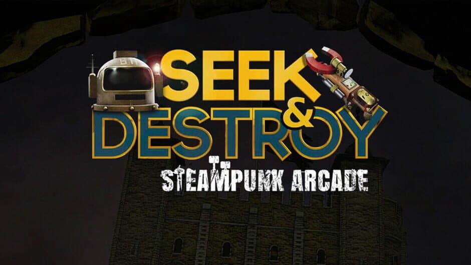 Seek & Destroy - Steampunk Arcade banner