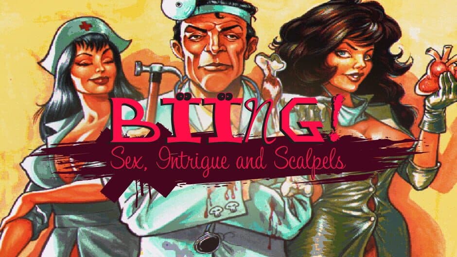 Biing!: Sex, Intrigue and Scalpels banner