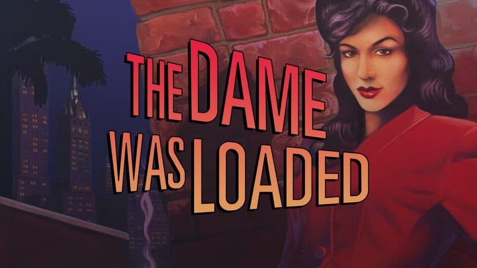 The Dame Was Loaded banner