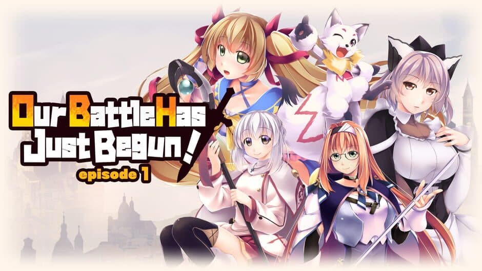 Our Battle Has Just Begun! episode 1 banner