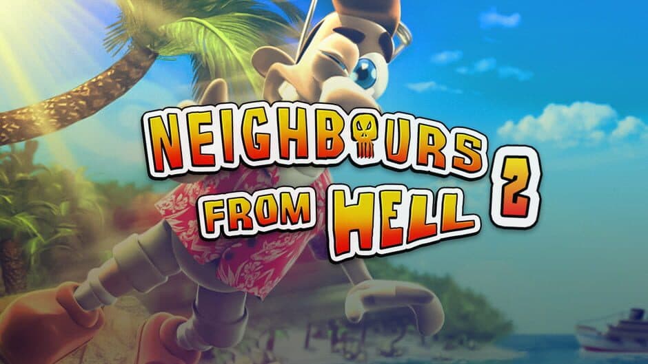 Neighbours from Hell 2: On Vacation banner