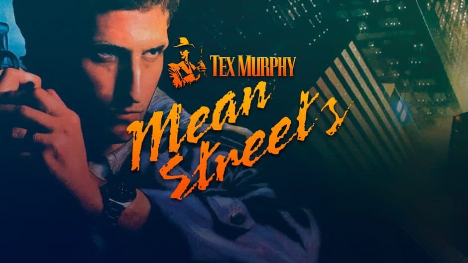 Tex Murphy: Mean Streets banner