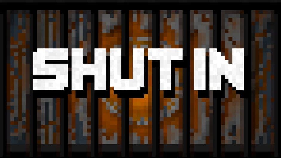 Shut In banner