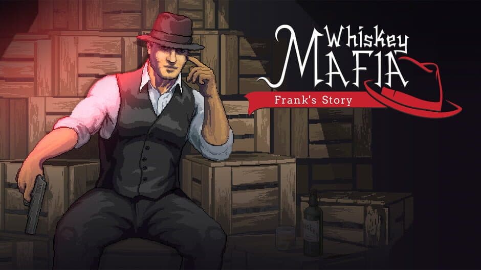 Whiskey Mafia: Frank's Story banner
