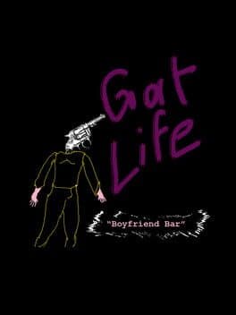 Gat Life: Boyfriend Bar cover art
