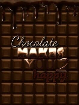Chocolate makes you happy 2 cover art