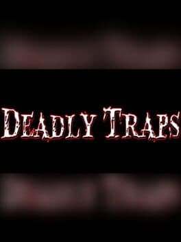 Deadly Traps cover art