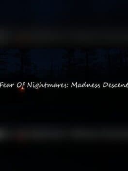 Fear of Nightmares: Madness Descent cover art