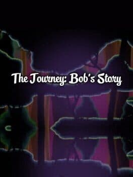 The Journey: Bob's Story cover art