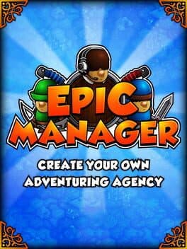 Epic Manager - Create Your Own Adventuring Agency cover art