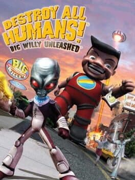 Destroy All Humans! Big Willy Unleashed cover art