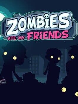 Zombies Ate My Friends cover art