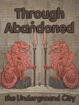 Through Abandoned: The Underground City cover art