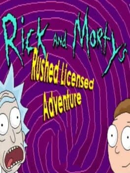Rick and Morty's Rushed Licensed Adventure cover art