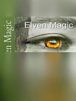 Elven Magic: The Witch, The Elf & The Fairy cover art