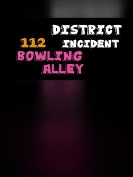 District 112 Incident: Bowling Alley cover art