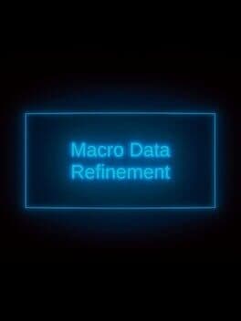Macro Data Refinement Simulator cover art