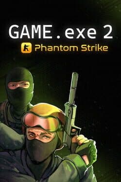 Game.exe 2: Phantom Strike cover art