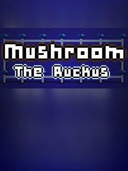 Mushroom: The Ruckus cover art