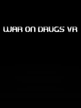 War on Drugs VR cover art