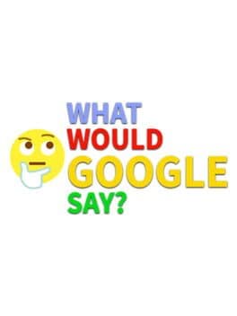 What would Google say? cover art