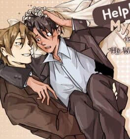 Help! My Childhood Friend is Now My Boss and He Wants Me To Be His Bride?! cover art