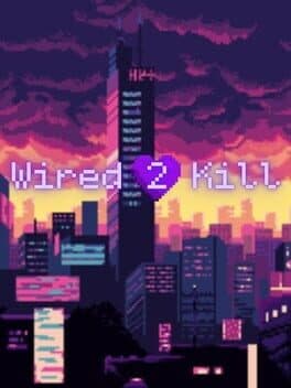 Wired 2 Kill cover art