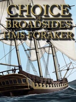 Choice of Broadsides: HMS Foraker cover art