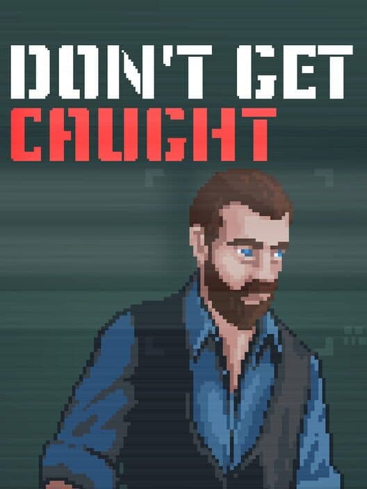 Don't Get Caught