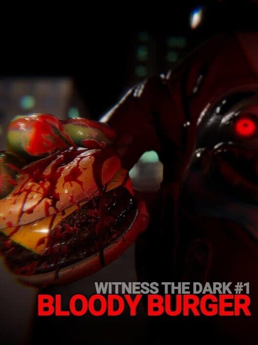Witness the Dark #1: Bloody Burger