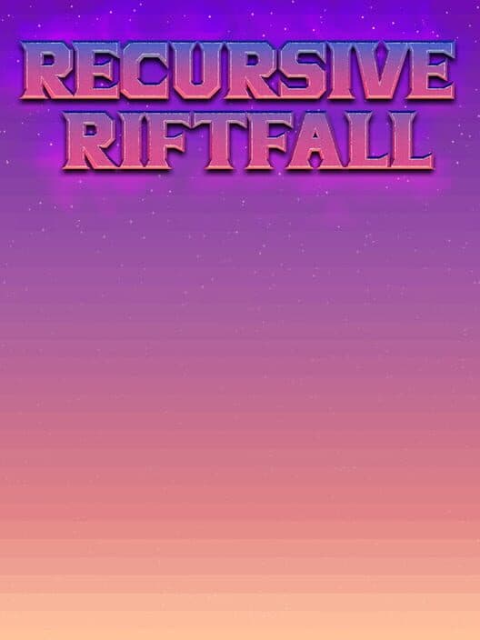 Recursive Riftfall