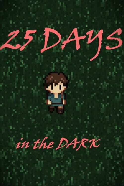 25 Days in the Dark
