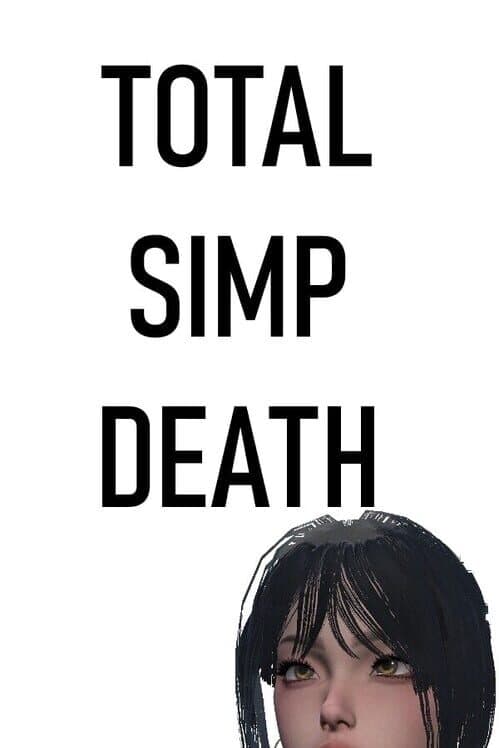 Total Simp Death