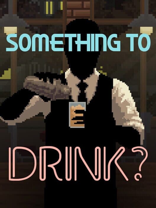 Something to Drink?