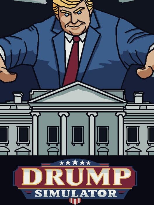 Drump Simulator