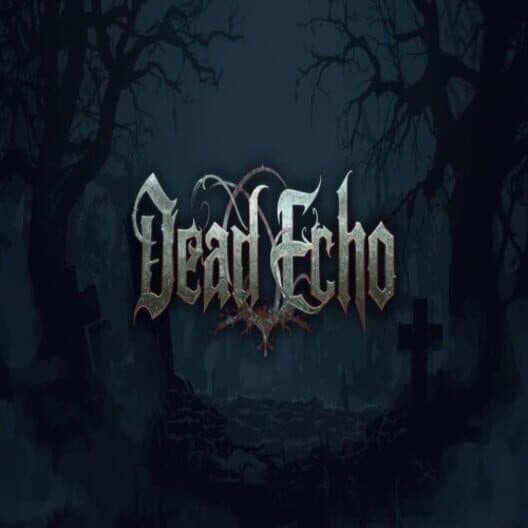 Dead Echo