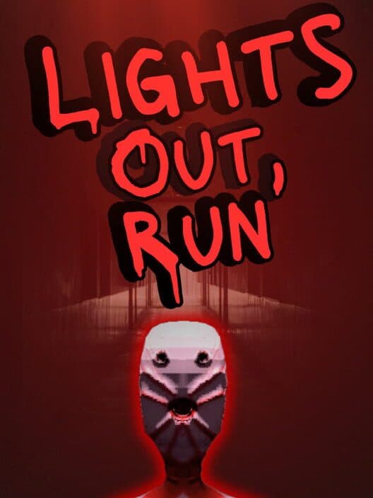 Lights Out, Run