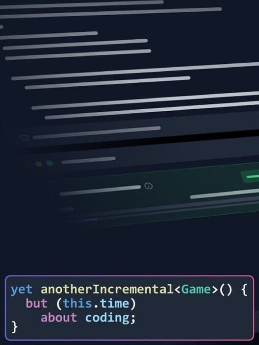 Yet Another Incremental Game (But This Time About Coding)