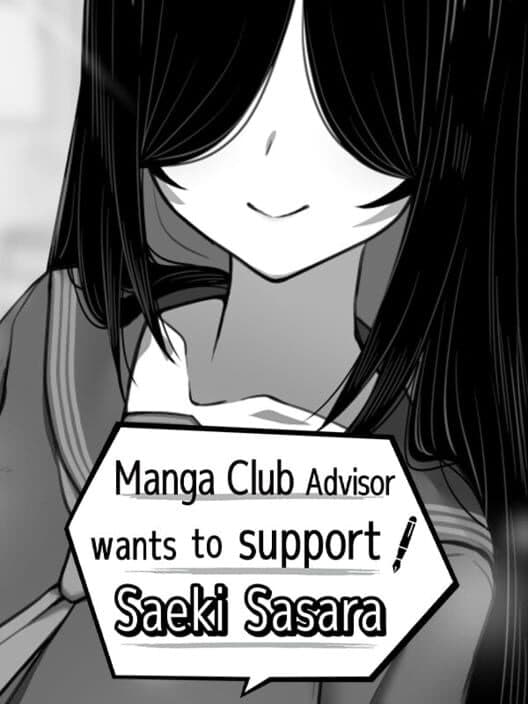 Manga Club Advisor wants to support Saeki Sasara