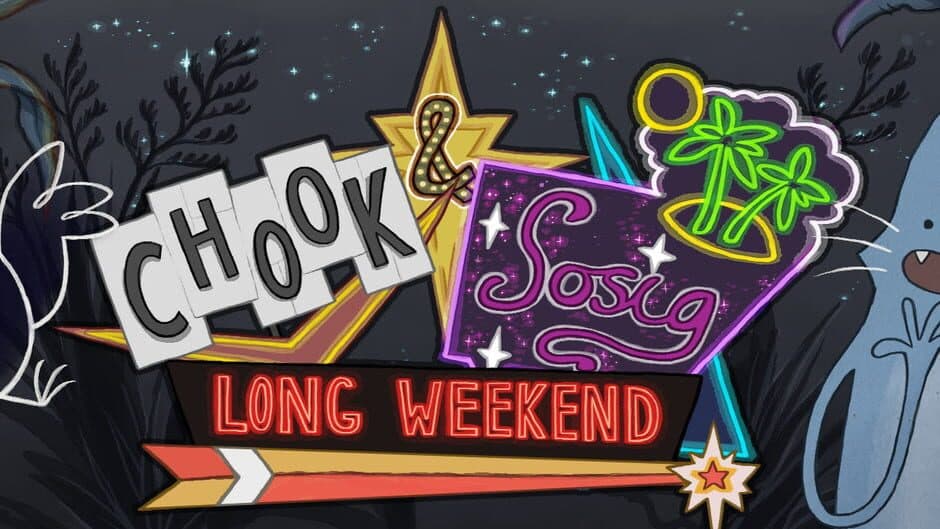 Chook & Sosig: Long Weekend banner