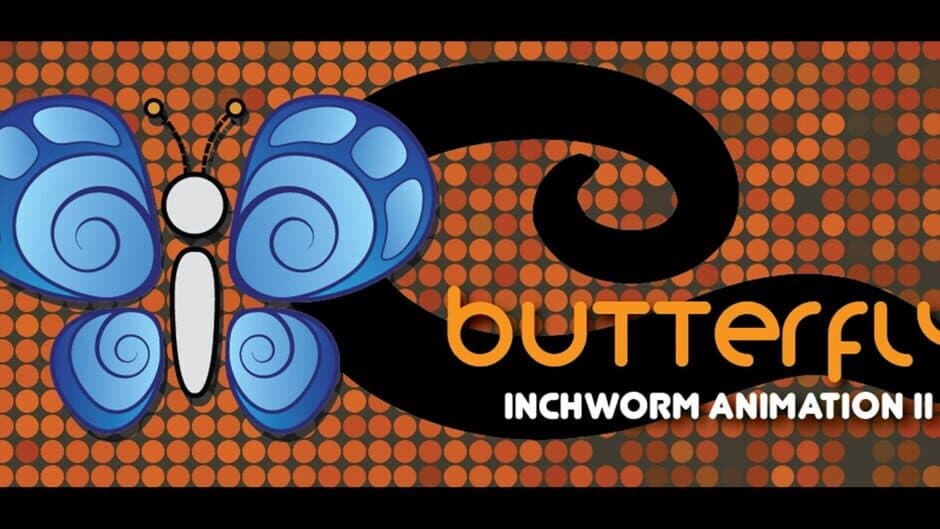 Butterfly: Inchworm Animation II banner