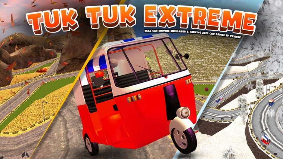 Tuk Tuk Extreme: Real Car Driving Simulator & Parking 2023 Car Games 3D Vehicle banner