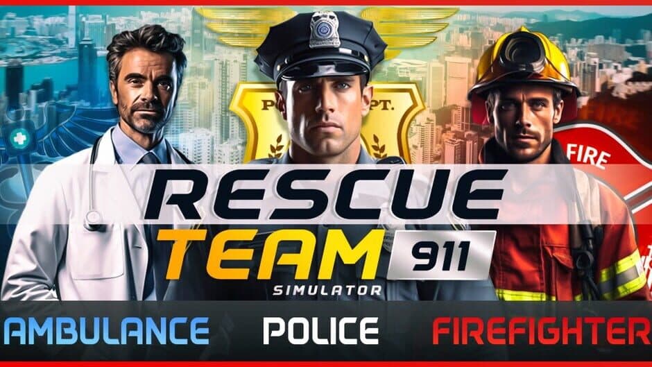 Rescue Team 911 Simulator: Ambulance, Police, Firefighter banner